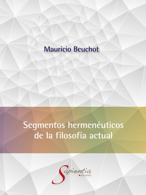 cover image of Segmentos hermenéuticos de la filosofía actual